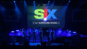 SIX Show Surround Sound Intro to live show